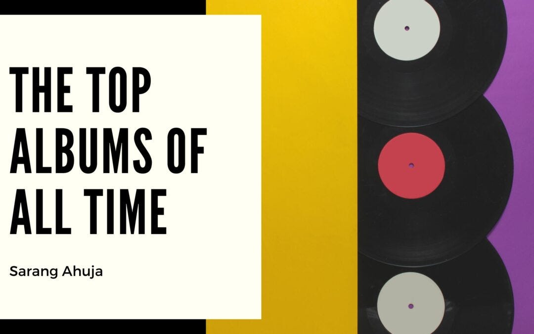The Top Albums of All Time. Creating a definitive list of the top… by