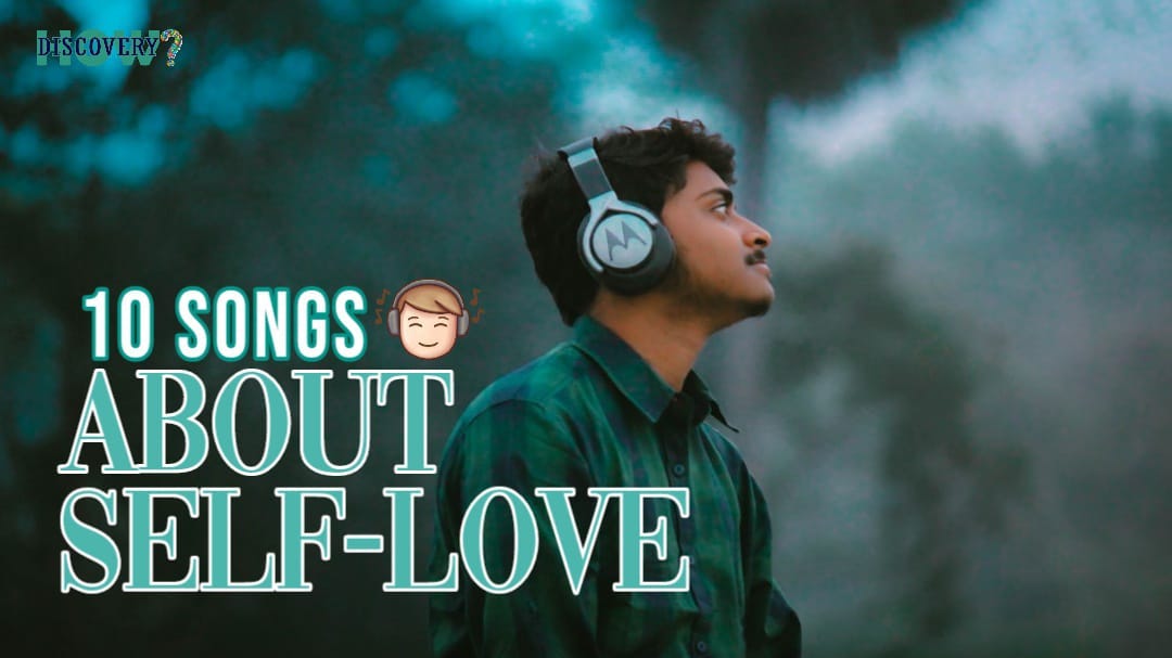 10 Songs About Self Love By DiscoveryHow Medium 10-songs-about-self-love-by-discoveryhow-medium