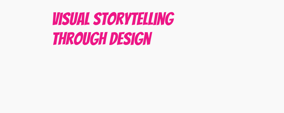 Tell stories with visuals: How to use design to create compelling ...