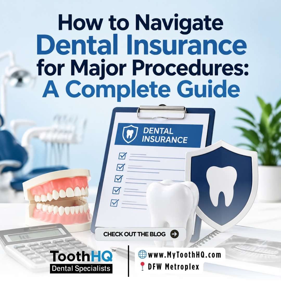How to Navigate Dental Insurance for Major Procedures