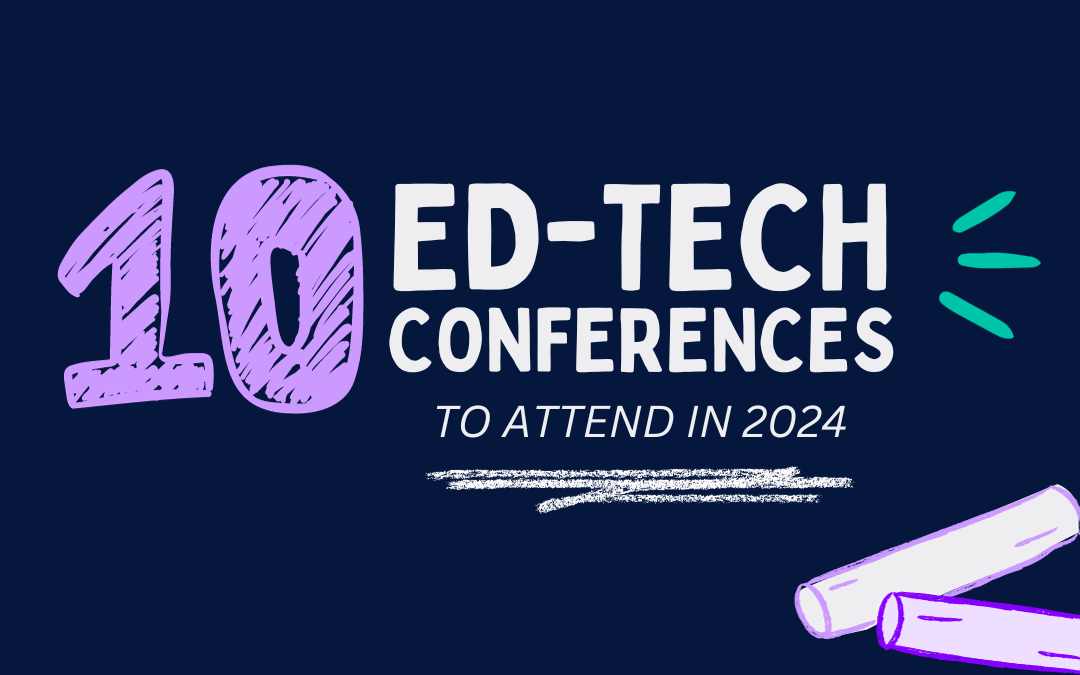 10 Edtech Conferences to Attend in 2024 — Whistle Sales Development