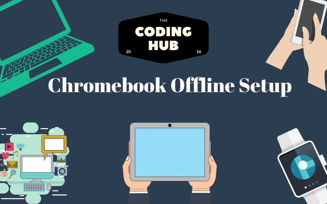Chromebook Offline Setup. As Chromebooks are becoming more and… | by The  Coding Hub | Medium