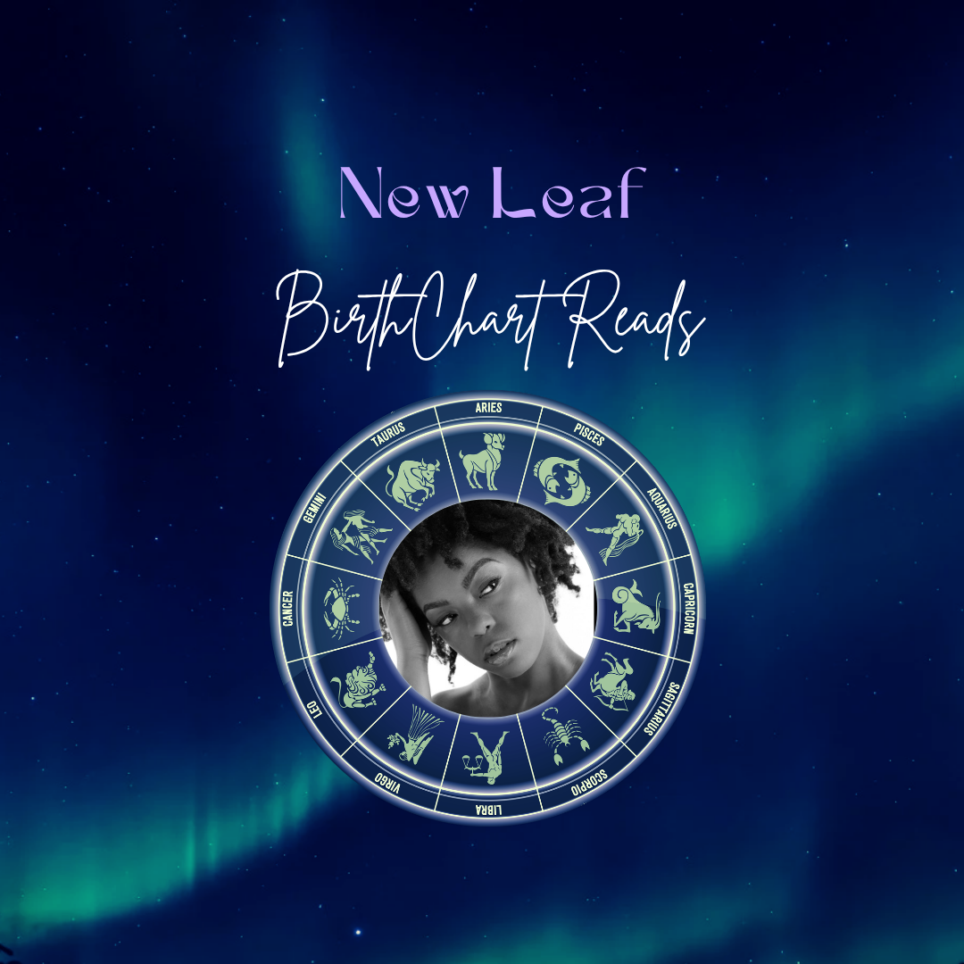 Birth Chart Reads: It’s Been 1 Minute Since I’ve Had My Chart Read — New Leaf News