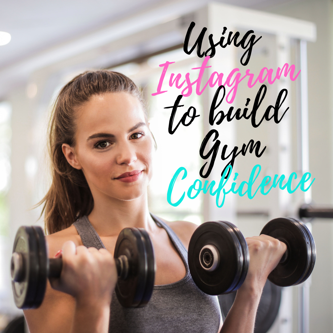 Using Instagram to Build Gym Confidence, by Lauren Howell