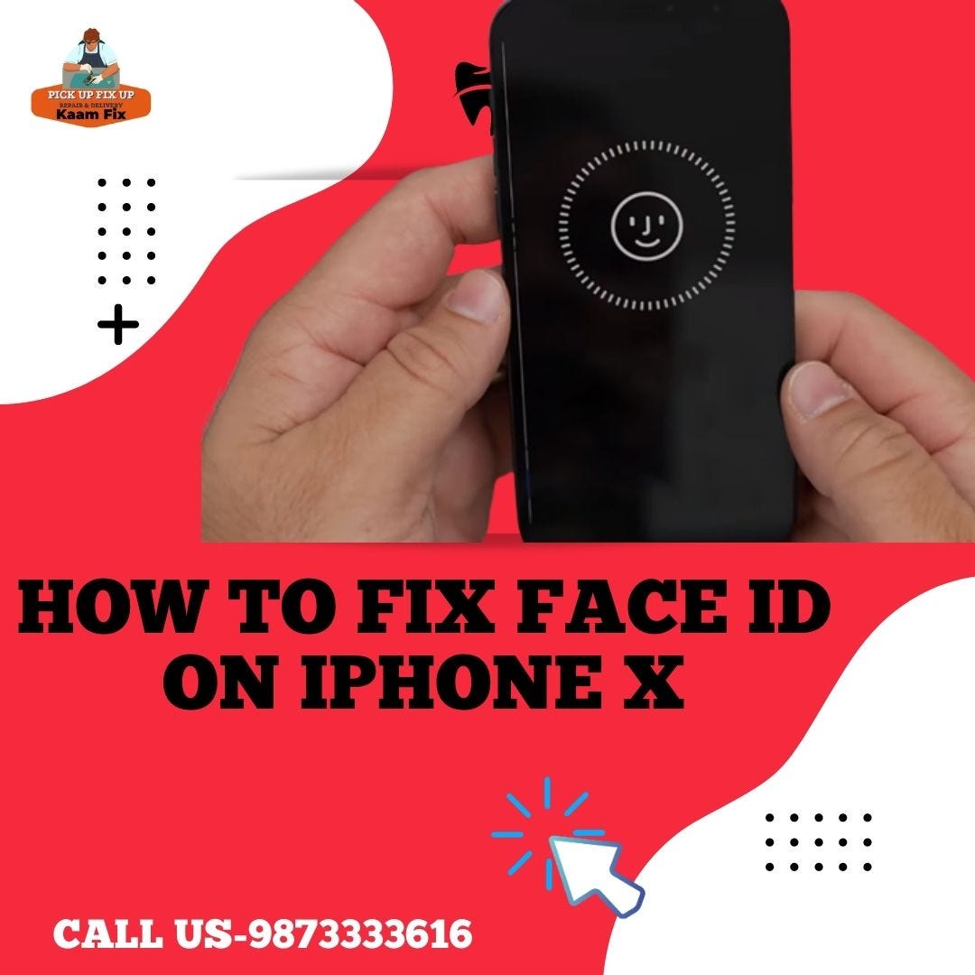 How to Fix iPhone X Face ID Not Working — 9873333616 by Kaam Fix Medium