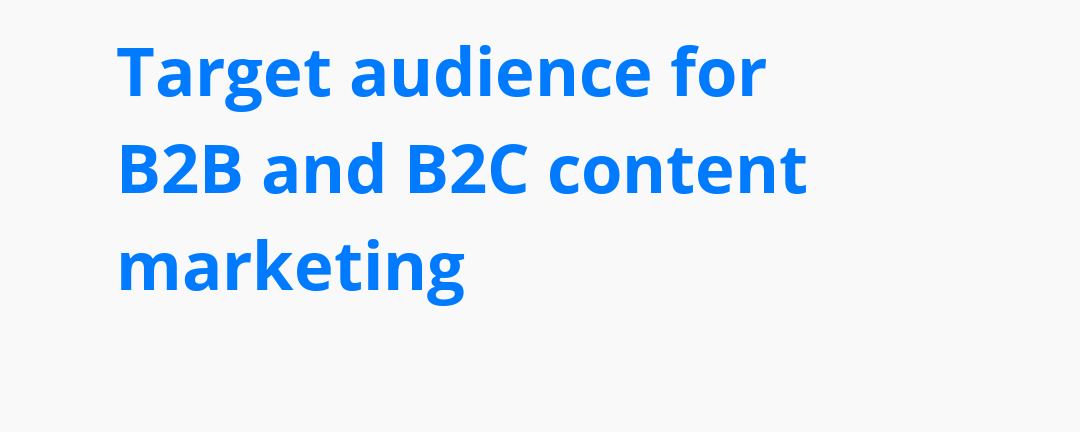 Q: What Are The Differences In Target Audiences For B2B And B2C Content ...