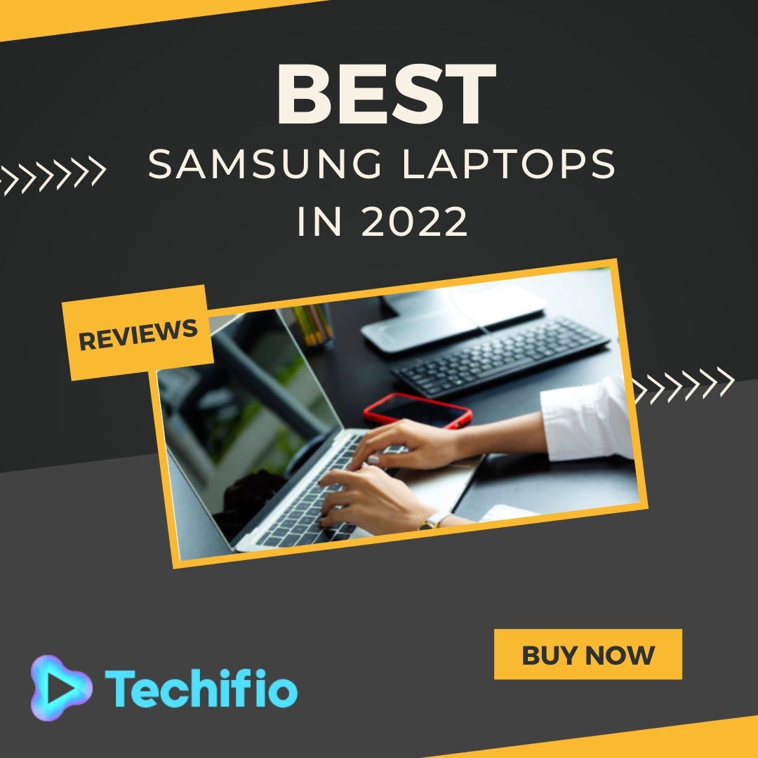 Best laptop to buy in 2022. With everchanging and emergence of new