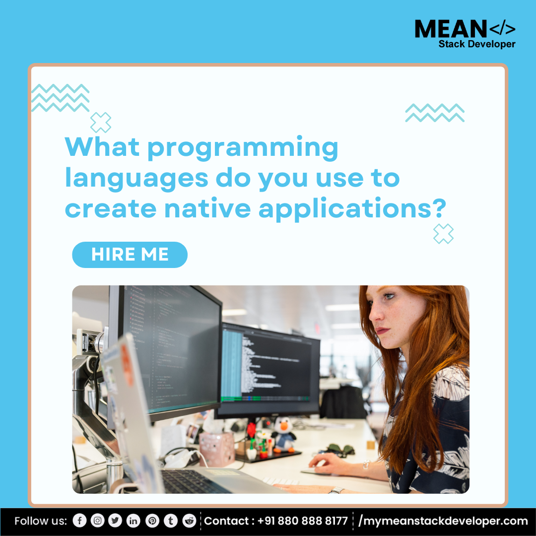 What programming languages do you use to create native applications ...