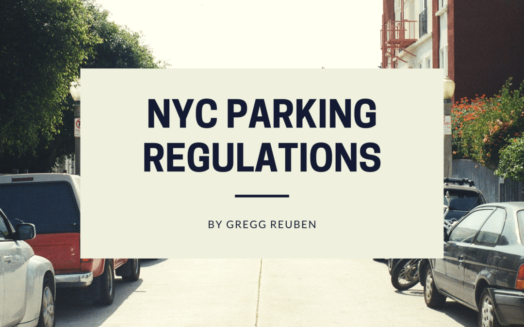 Gregg Reuben on NYC Parking Regulations | by Gregg Reuben | Medium