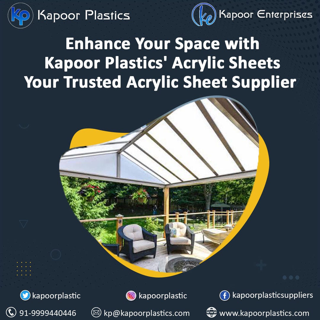 Enhance Your Space with Kapoor Plastics’ Acrylic Sheets — Your Trusted