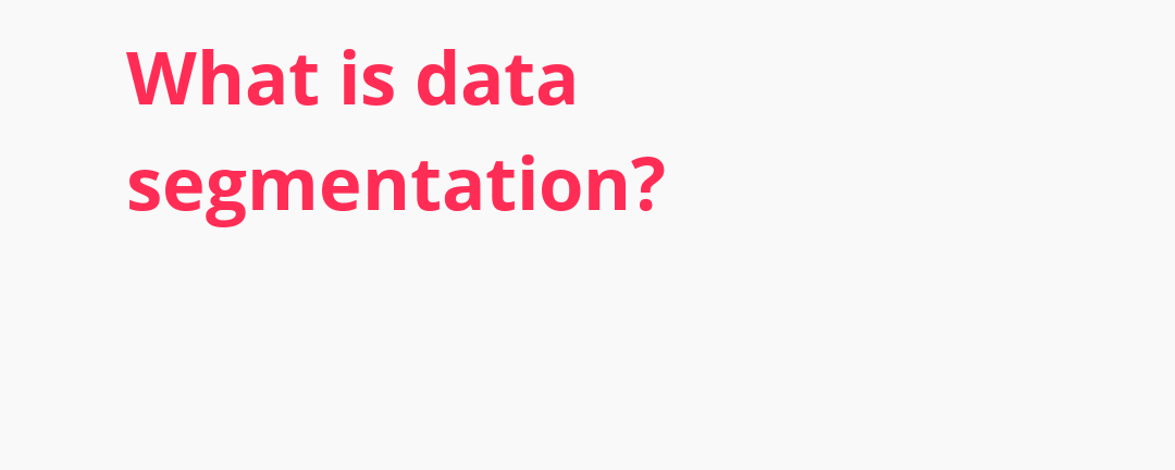 Data segmentation is the process of dividing data into meaningful and ...