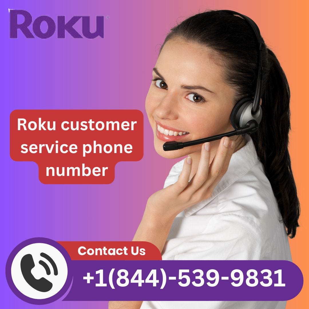 Why and how to contact☣1844☣539☣9831 Roku customer support number by