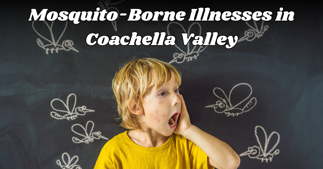 The Rising Threat of Mosquito-Borne Illness in Coachella Valley