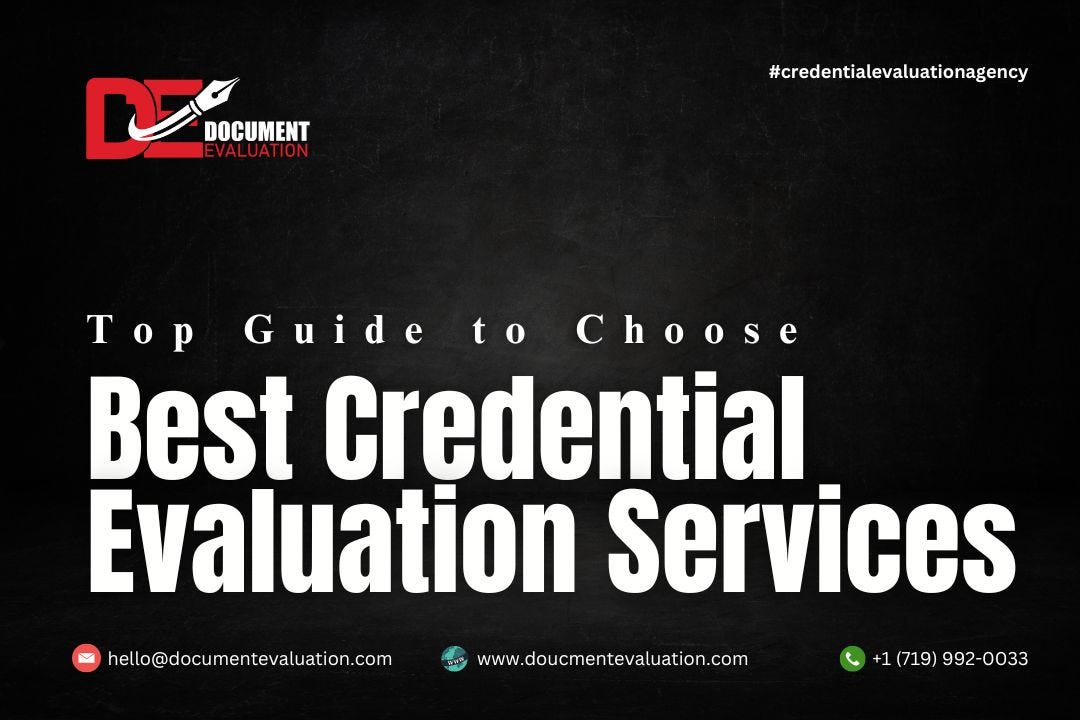Best Credential Evaluation Services: Your Guide to Choosing the Right Provider