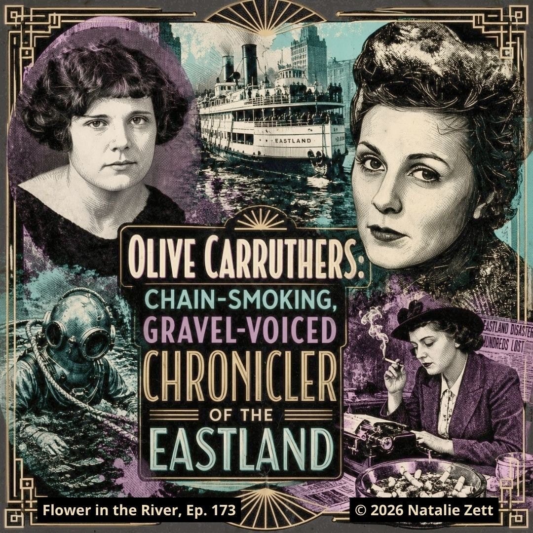 Collage for Flower in the River Podcast, Olive Carruthers: Chain-Smoking, Gravel-Voiced Chronicler of the Eastland