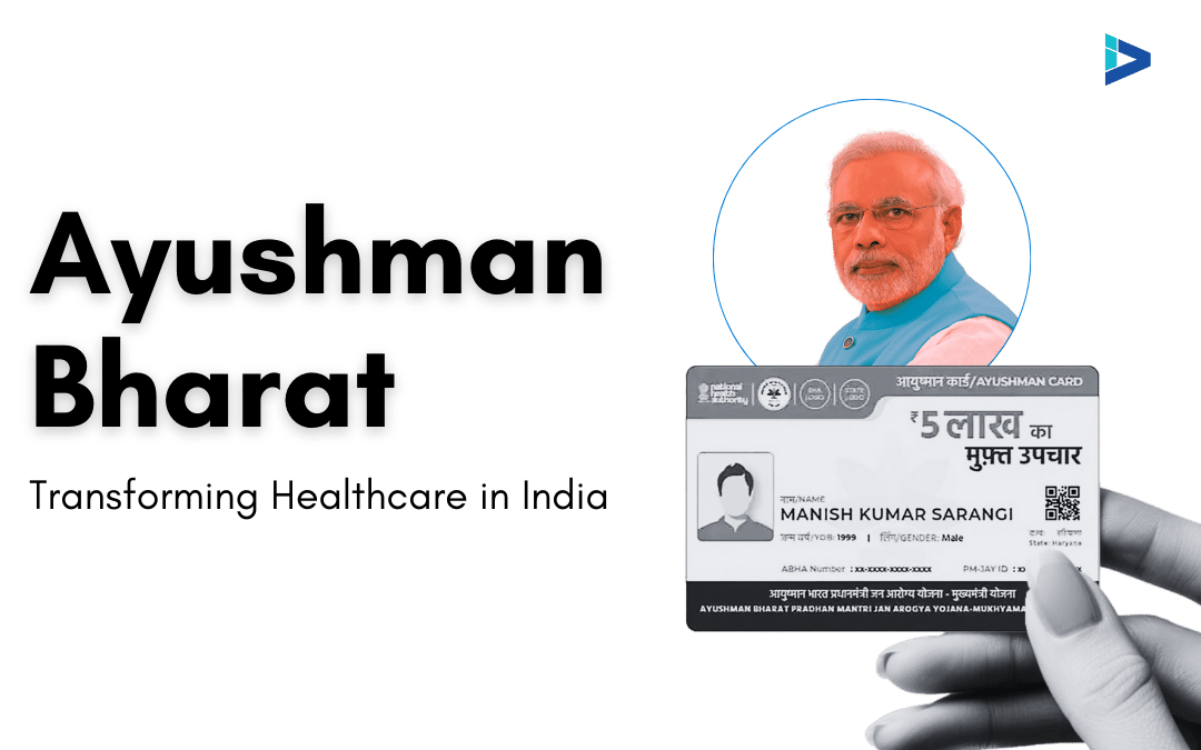 Ayushman Bharat — Transforming Healthcare In India