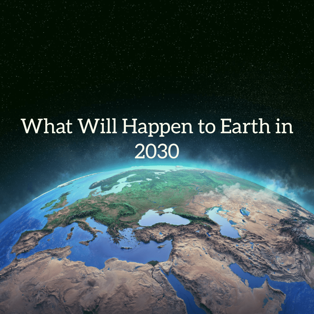 What Will Happen to Earth in 2030 and How to Affect Future? by Inspiration Medium