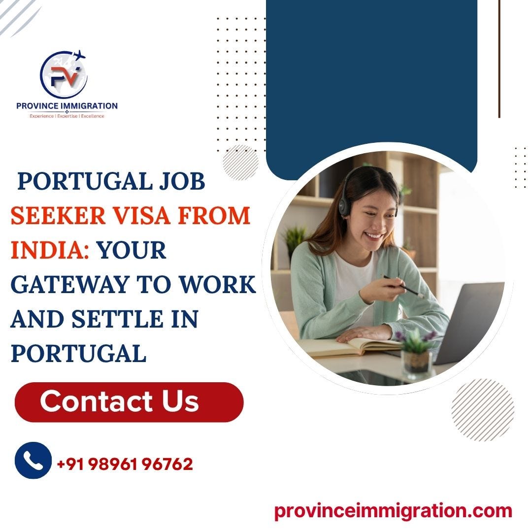 Portugal Job Seeker VisaJob Seeker Visa from India: Your Gateway to Work and Settle in Portugal