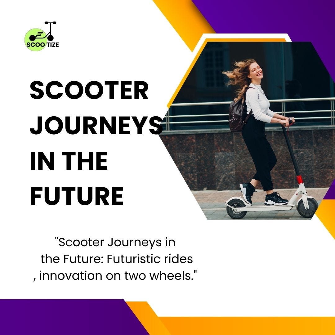 Scooter Journey in the Future “Scooter Journey in the Future” propels you into a forward