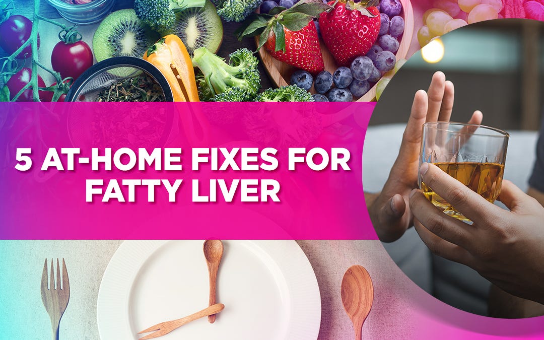 5 AtHome Fixes for Fatty Liver. Fatty liver disease 46 of Americans