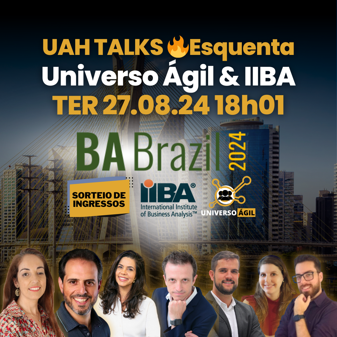 🔥 A #Agilidade está ON nos #Eventos e no #BusinessAnalysis com o ESQUENTA UNIVERSO ÁGIL + IIBA…