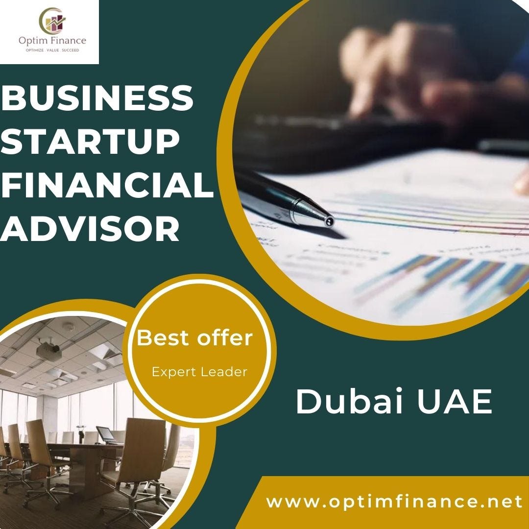 Business Startup Financial Advisor and Planner in Dubai At Optim