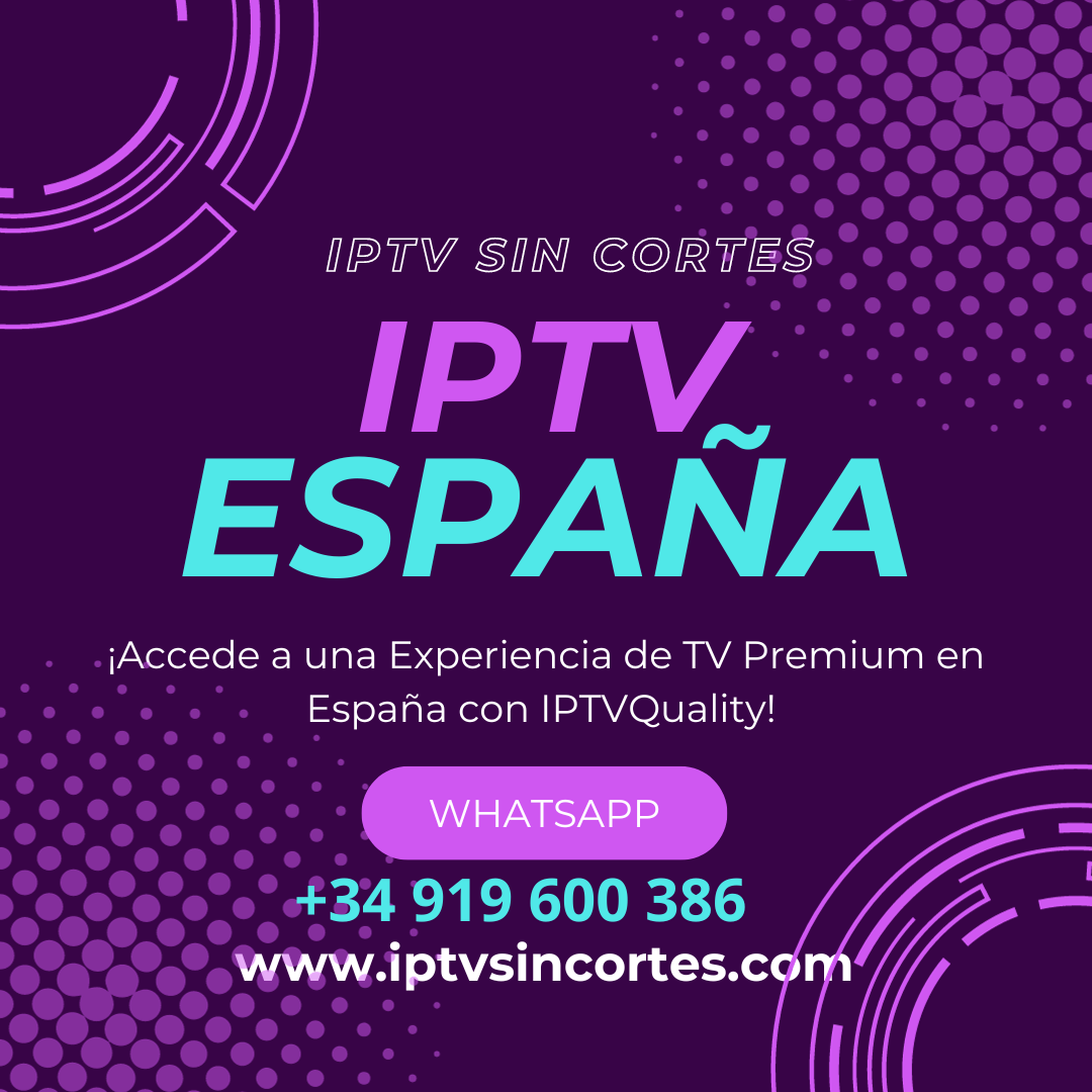 Acceso Exclusivo: Canales de Pago en España a través de IPTV