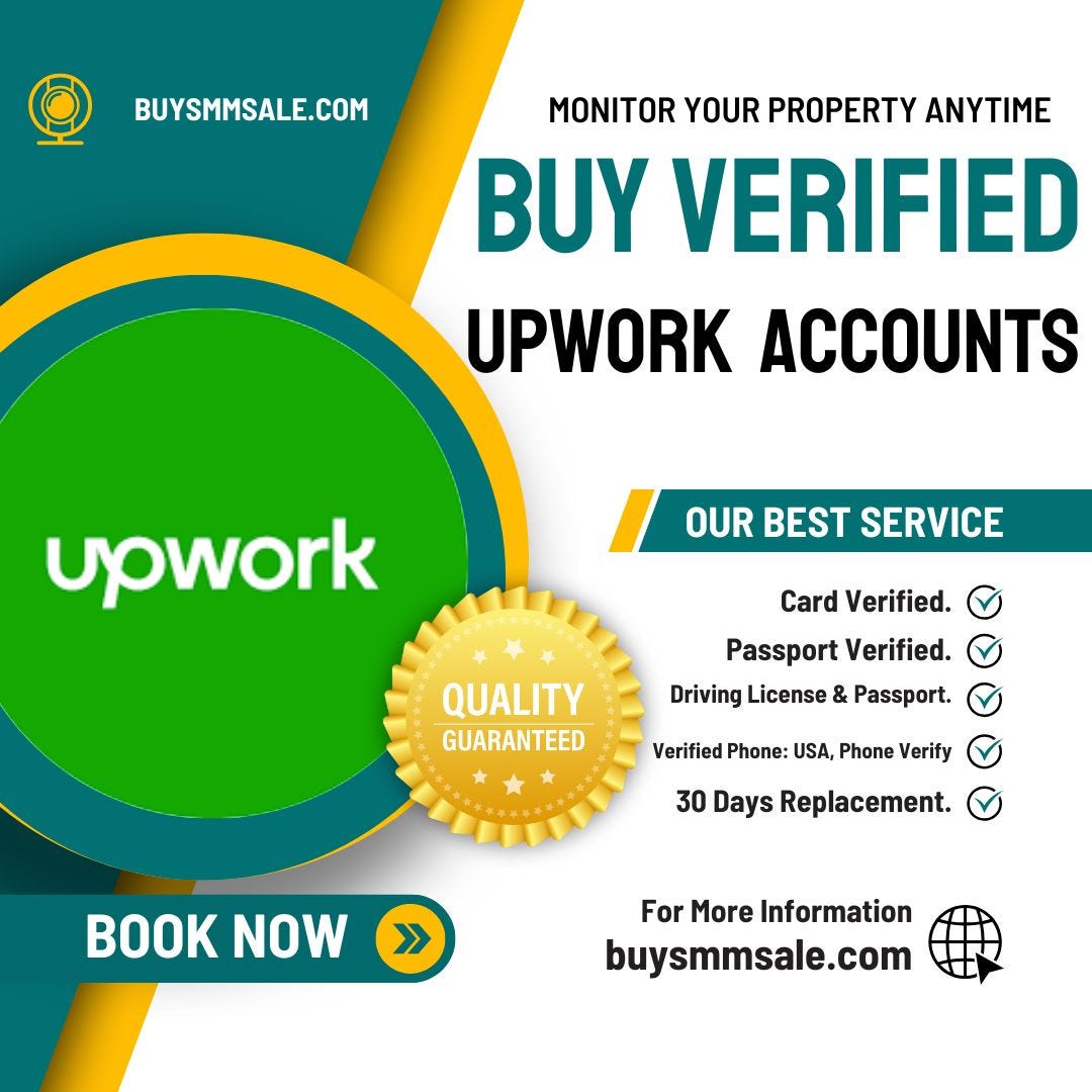 Top Reasons to Buying Verified UPWORK Accounts: A Comprehensive Guide