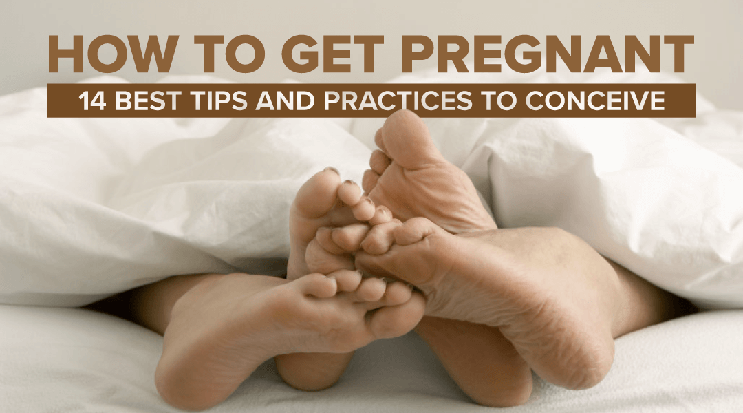 The Best Tips To Follow For Quick & Convenient Conception