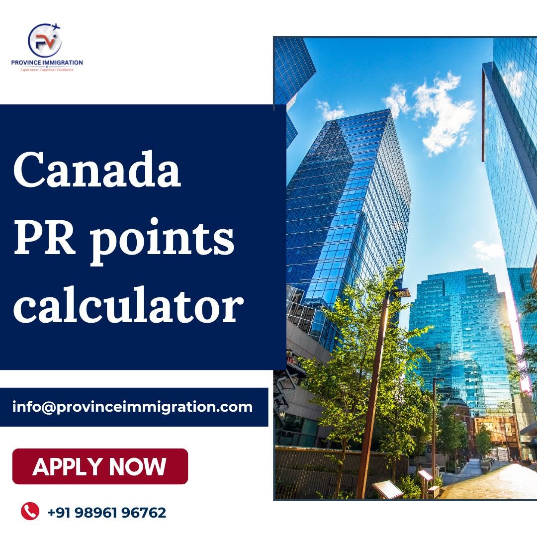 Canada PR Point Calculator: Check Your Eligibility Score for PR