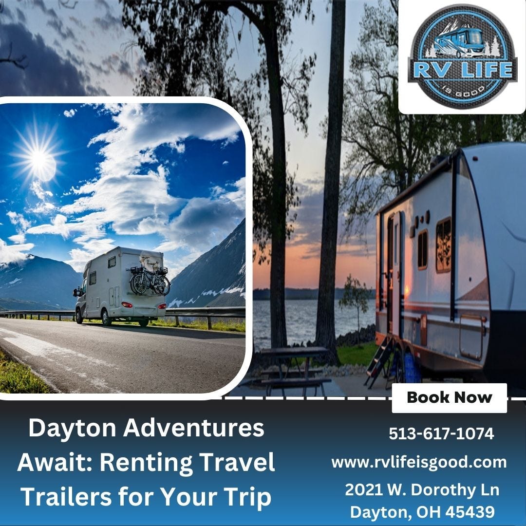 Dayton Adventures Await Renting Travel Trailers for Your Trip RV
