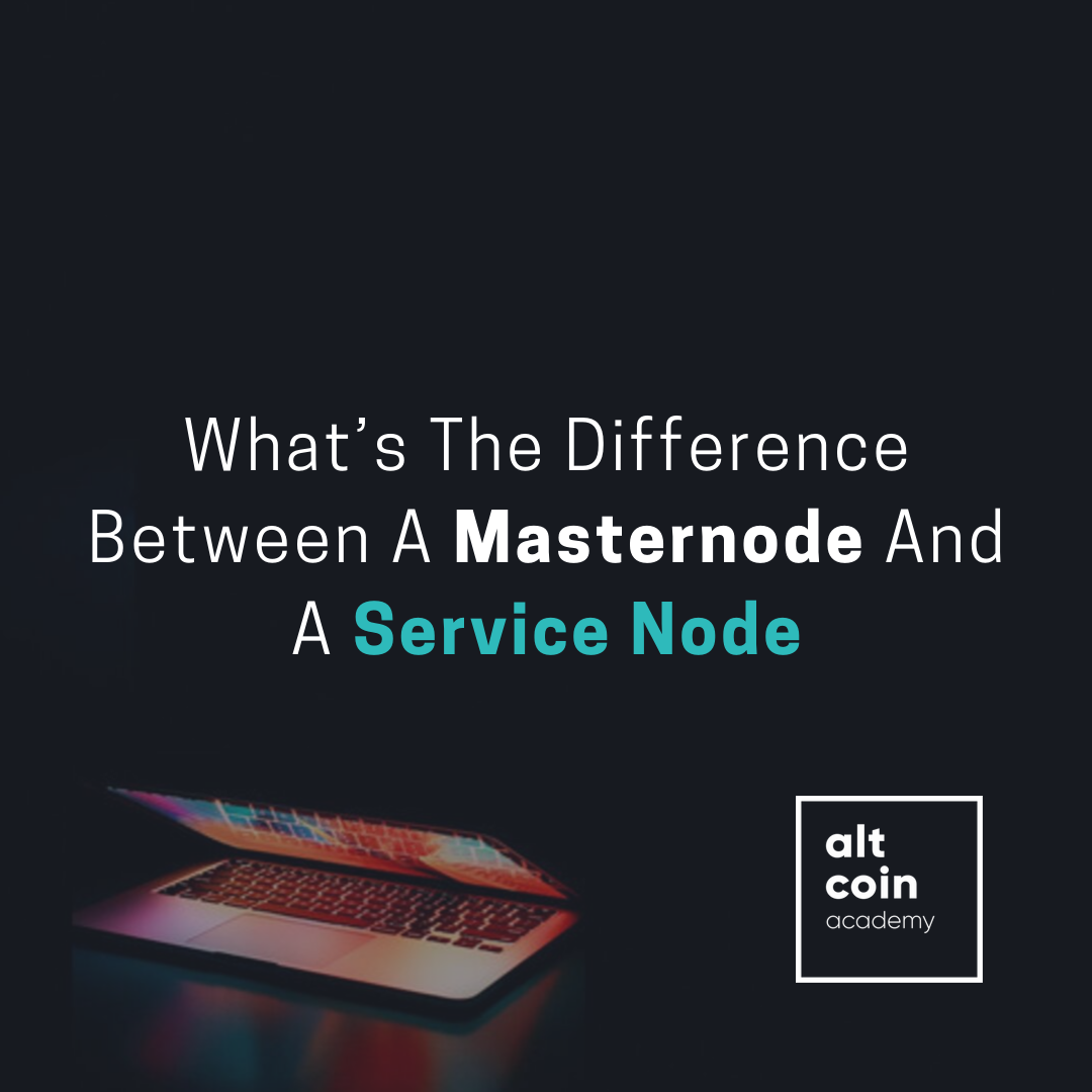 What’s The Difference Between A Masternode And A Service Node by