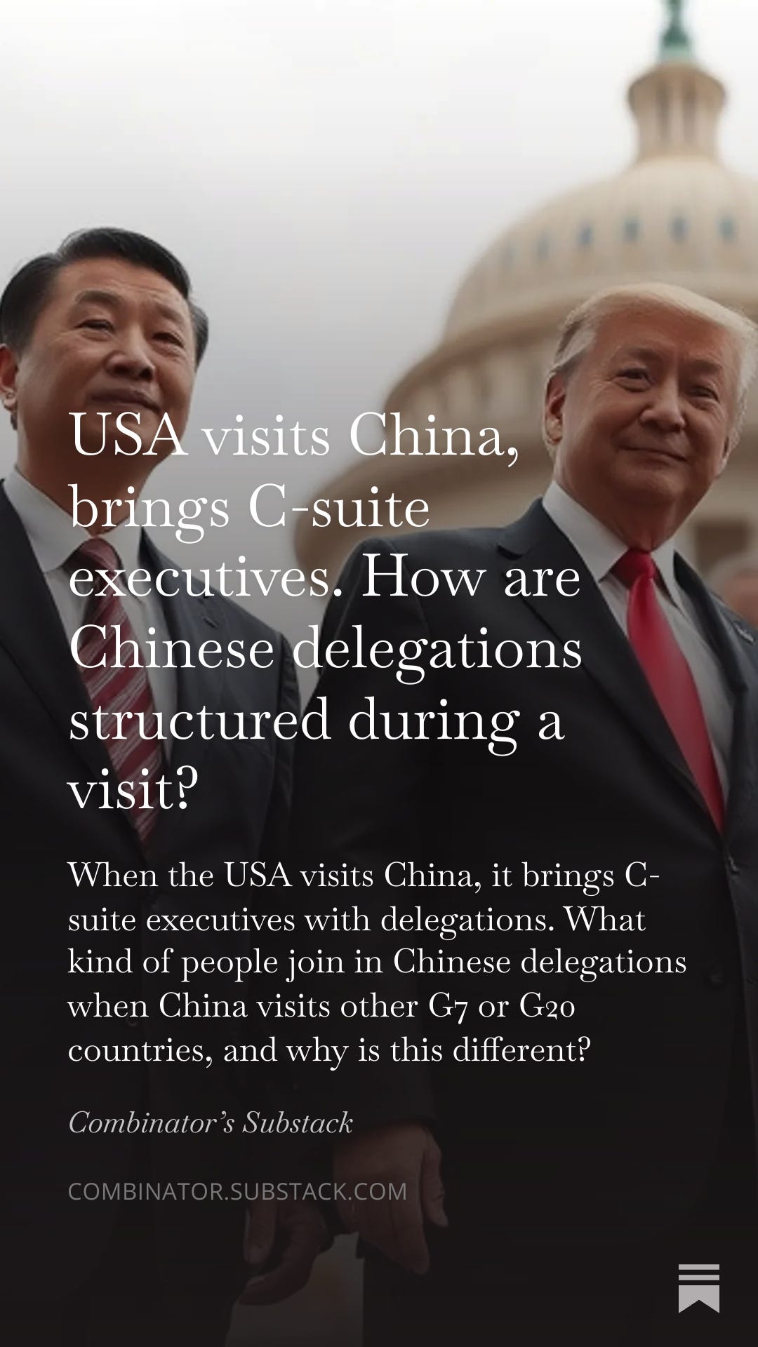USA visits China, brings C-suite executives. How are Chinese delegations structured during a visit?