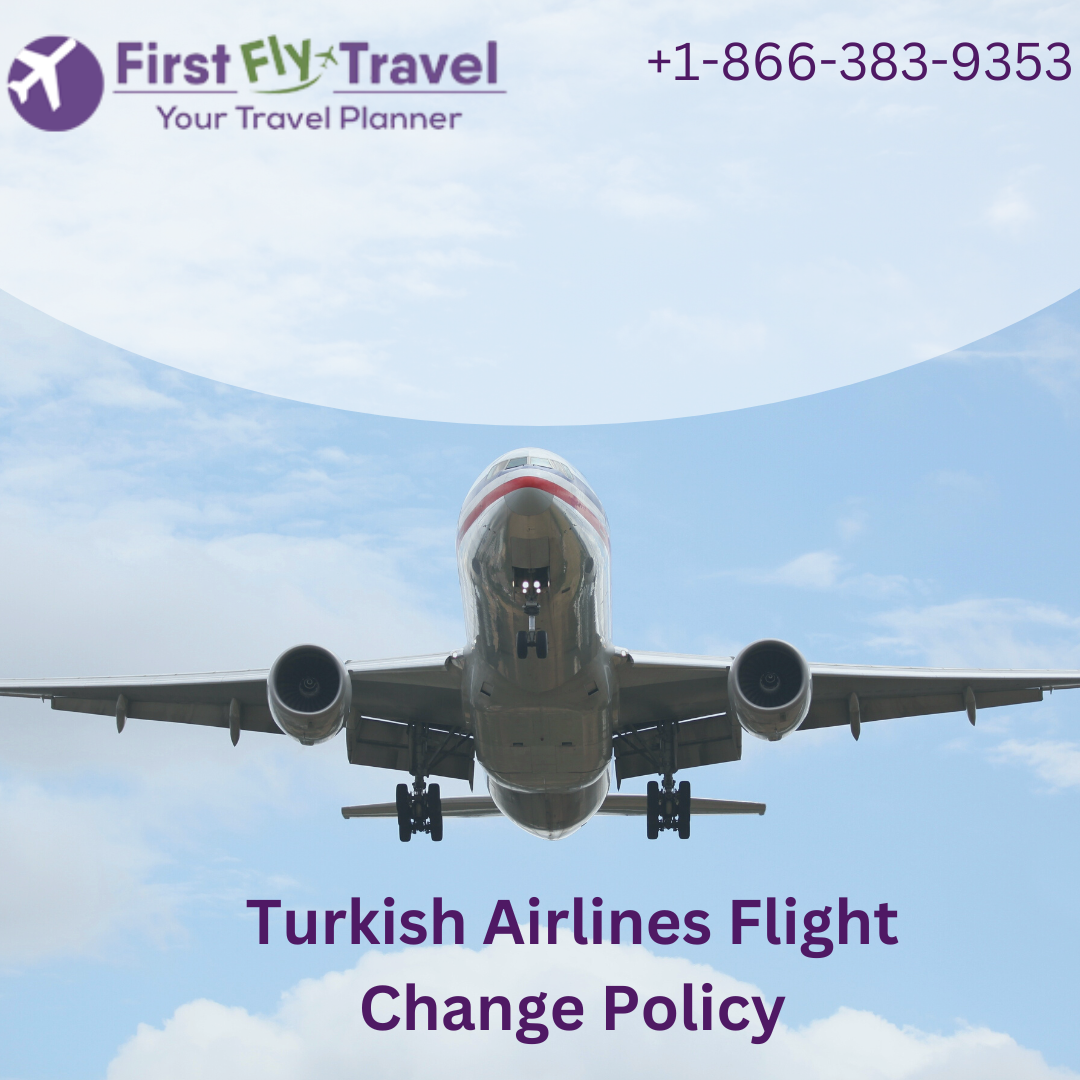 Turkish Airlines Flight Change Policy by jenny caffey Medium