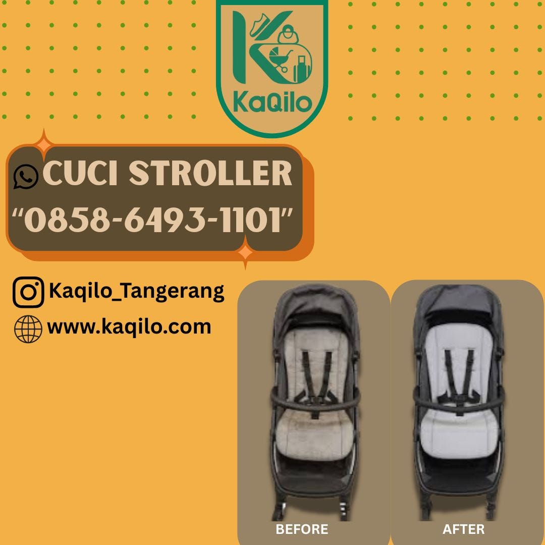 BERKUALITAS 0858.6493.1101 CUCI STROLLER JL RAYA KAMPUNG MELAYU TIMUR TELUKNAGA TANGERANG