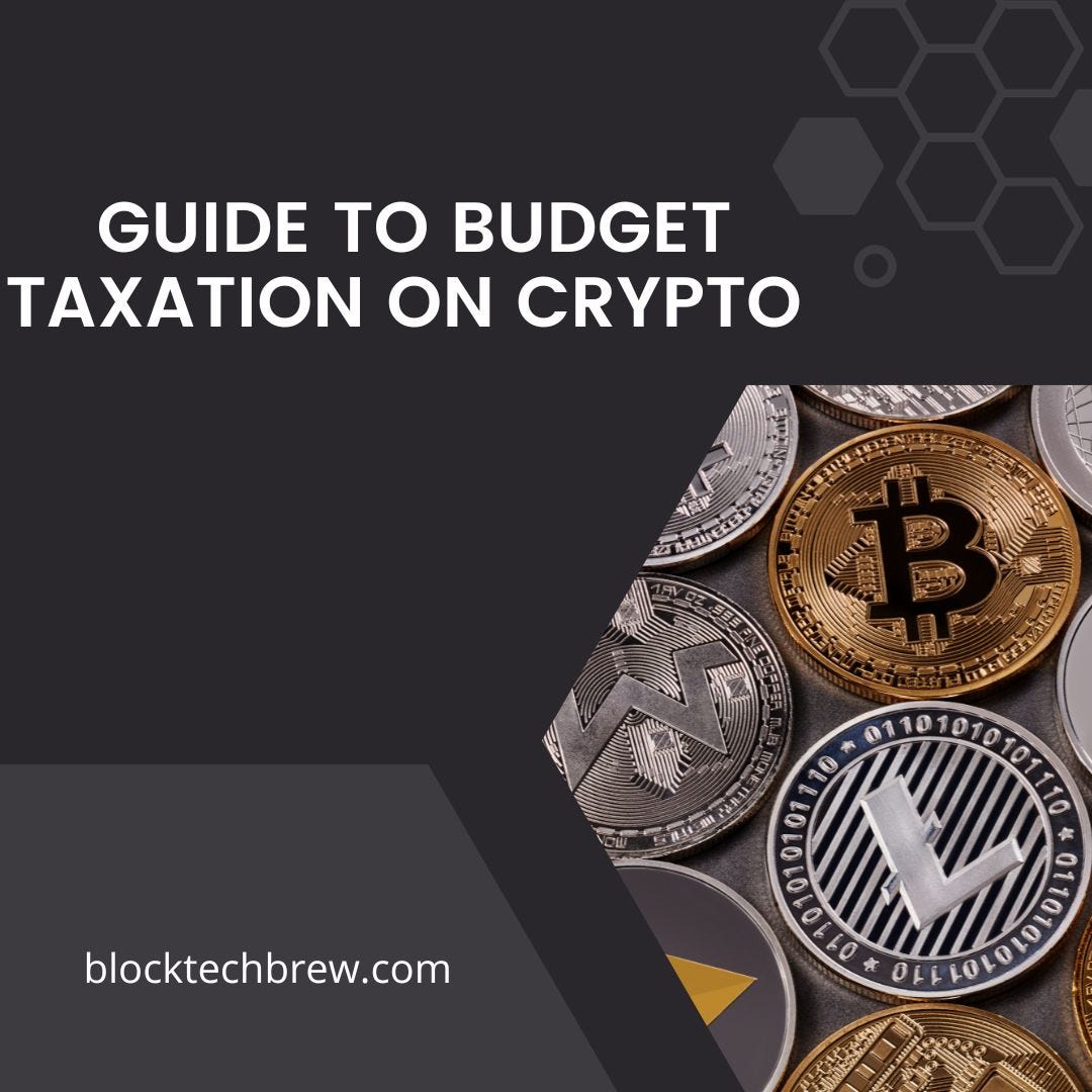 A Comprehensive Guide to Budget Taxation on Crypto 2023 | by Blocktech brew  | Medium