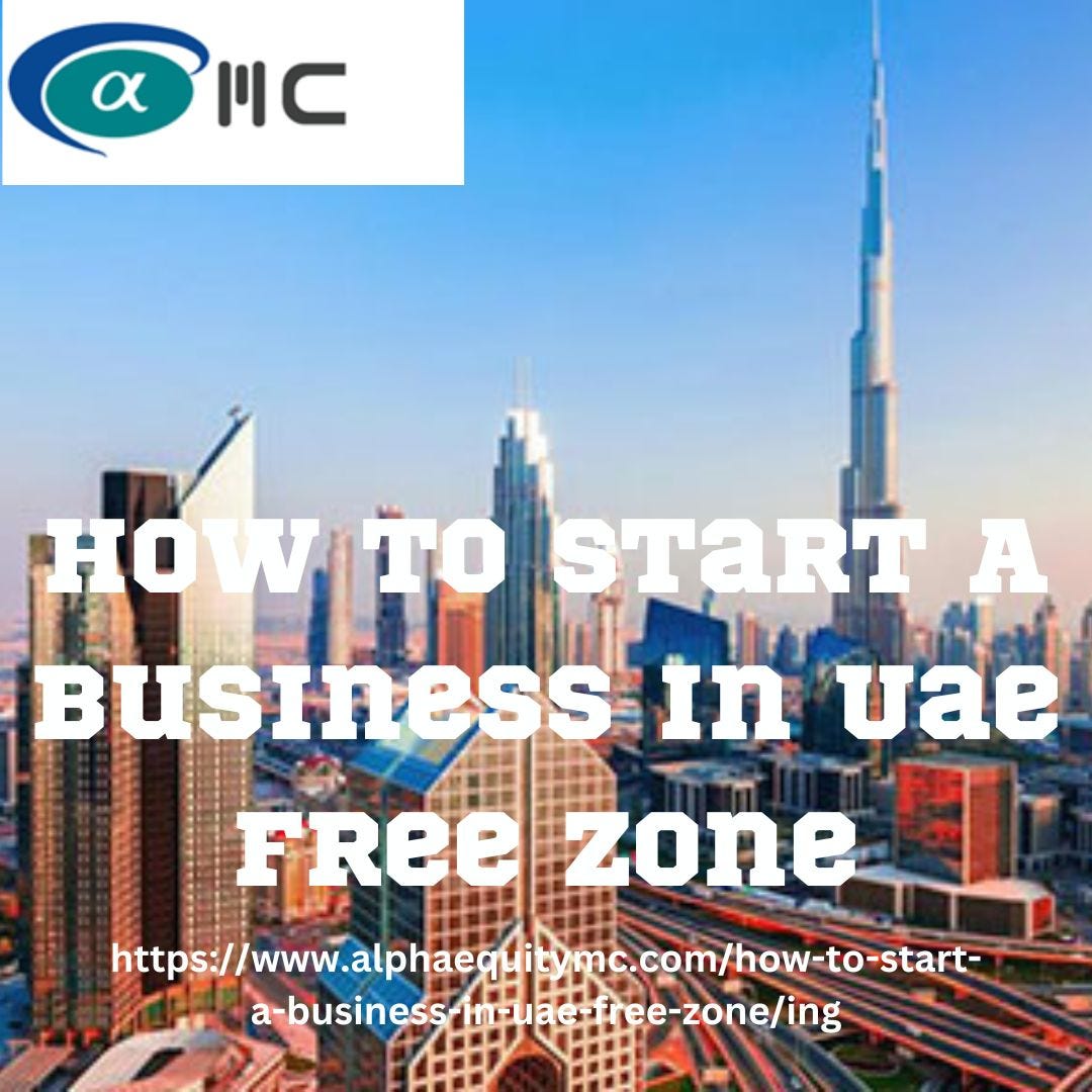 How To Start A Business In Uae Free Zone Alpha equity Medium