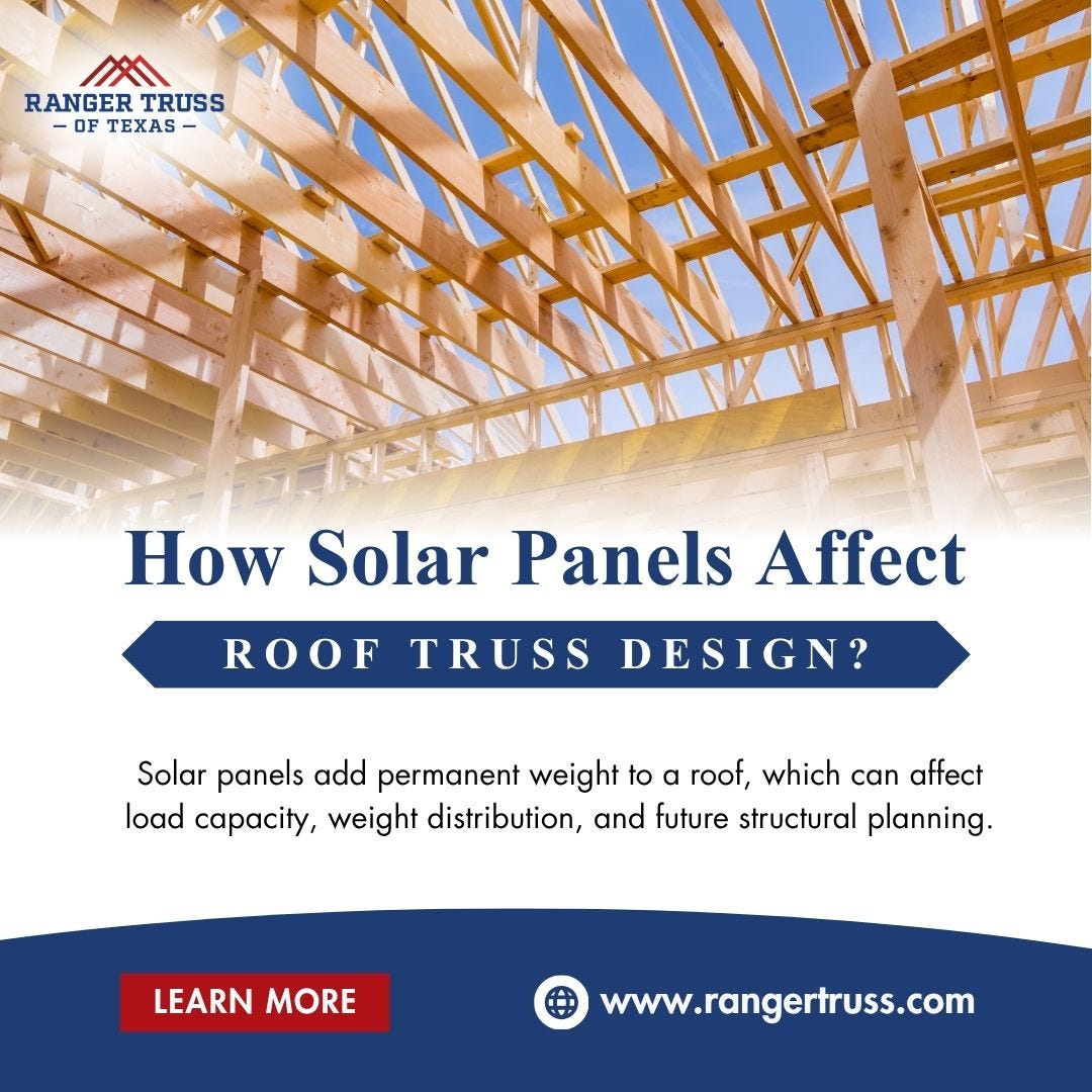 Do Solar Panels Affect Roof Truss Design?