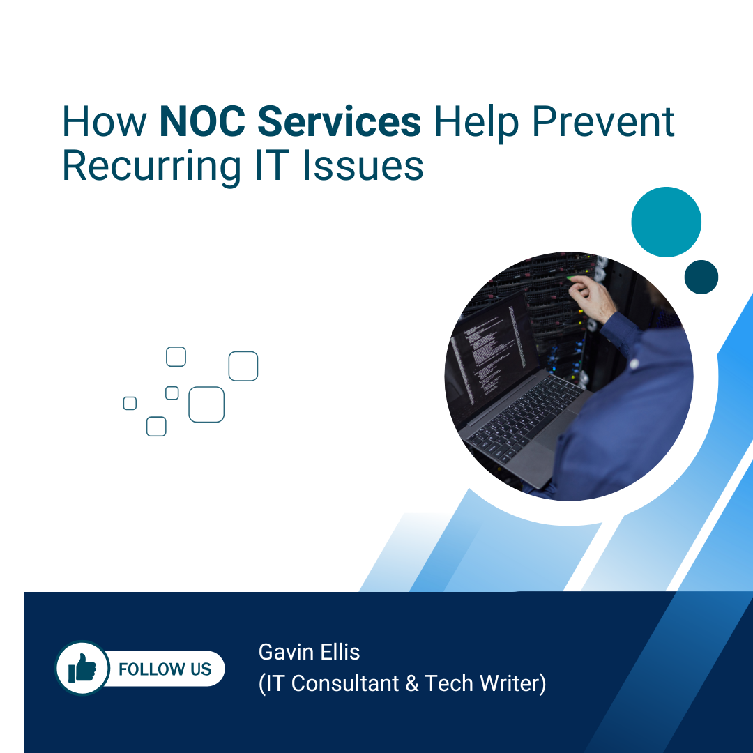 How NOC Services Help Prevent Recurring IT Issues