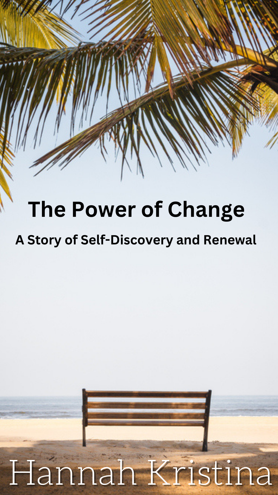 The Power of Change: A Story of Self-Discovery and Renewal | by Hannah ...