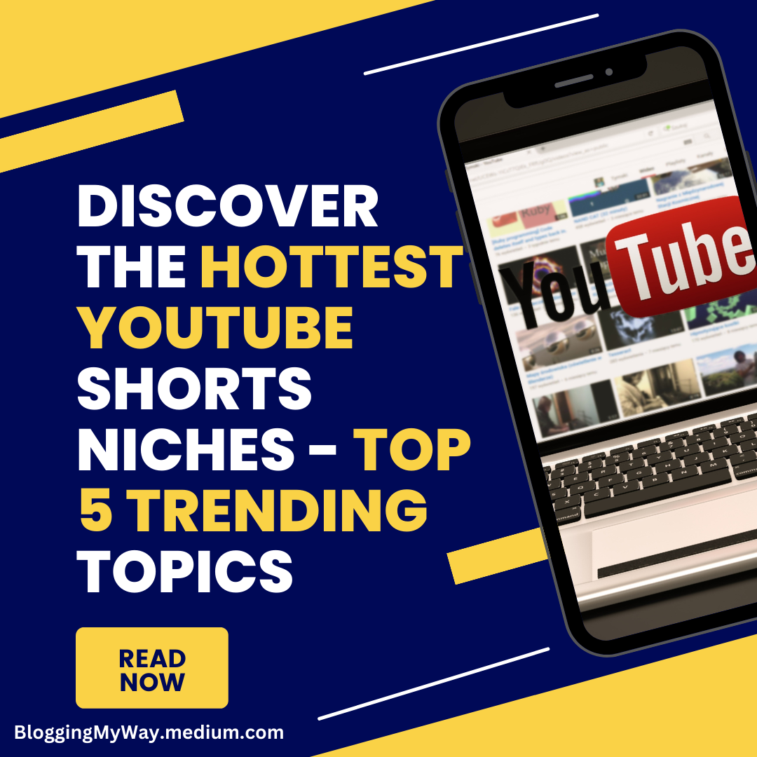 Discover the Hottest YouTube Shorts Niches — Top 5 Trending Topics by