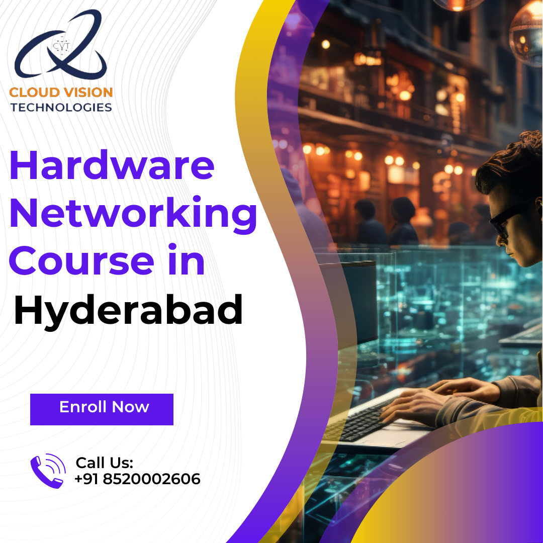 Hardware Networking Course in Hyderabad — Cloud Vision Technologies