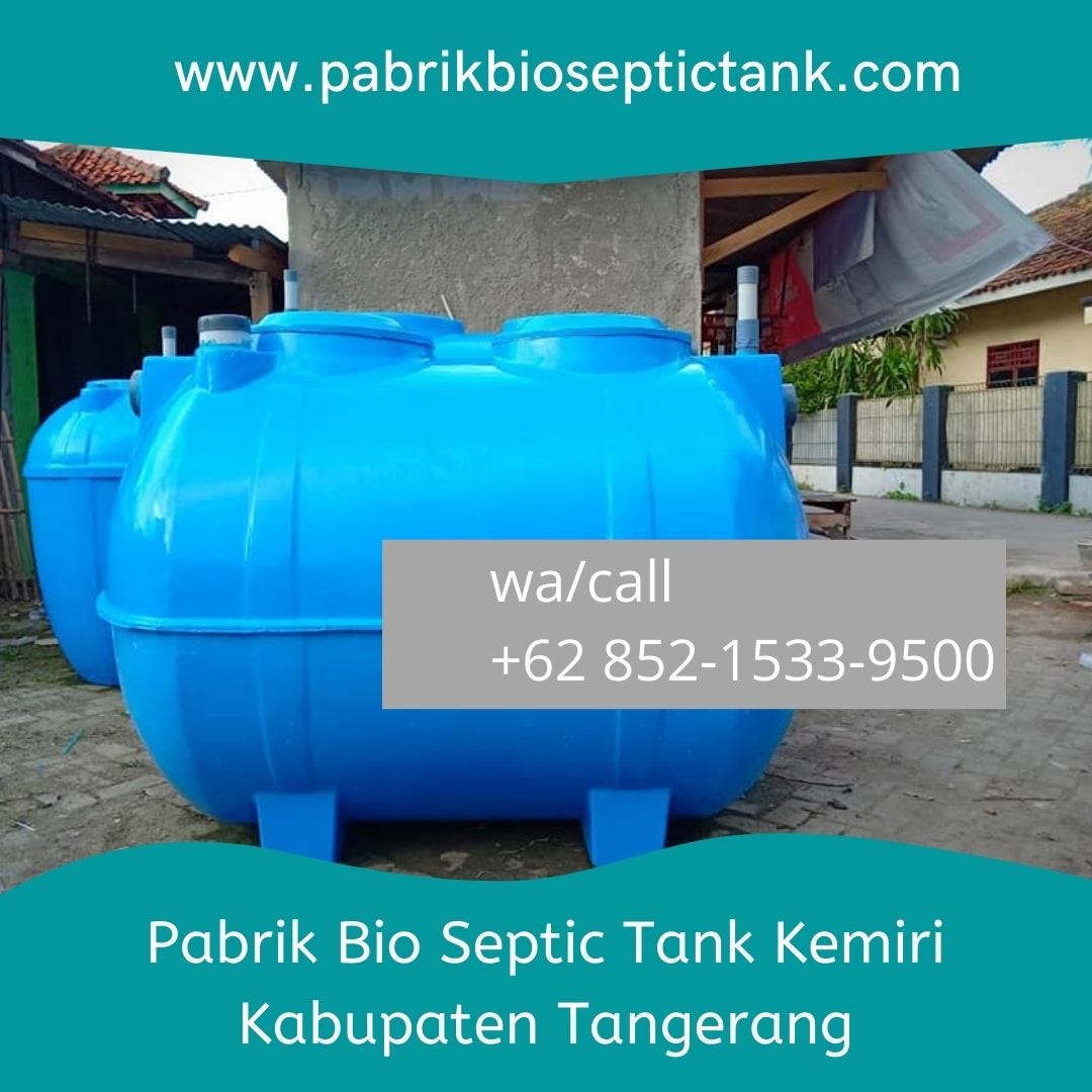 KONTRAKTOR BESAR, CALL +62 852–1533–9500, Pabrik Bio Septic Tank Melayani Kemiri Kabupaten…