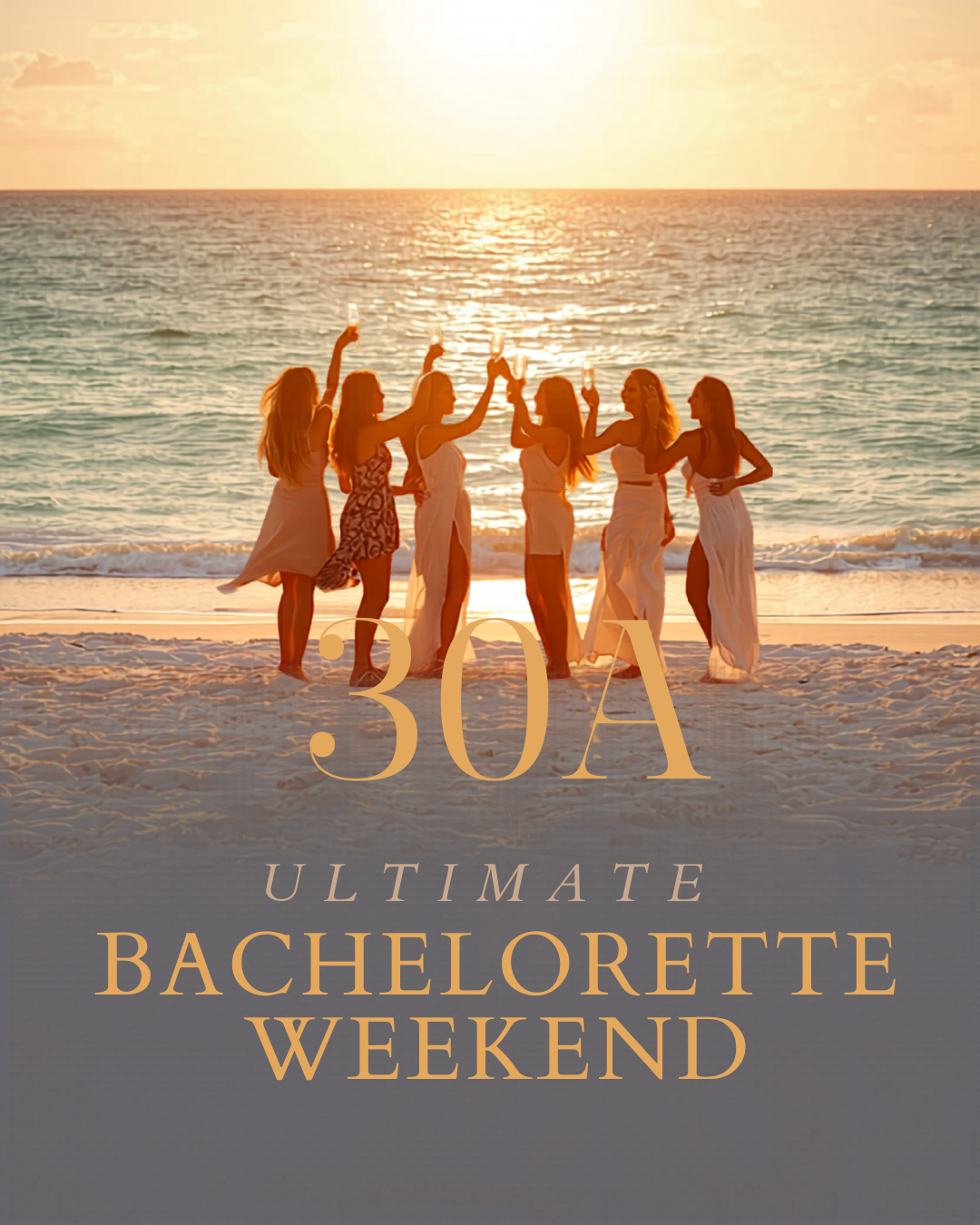 The Ultimate 30A Bachelorette Weekend Guide (2026)