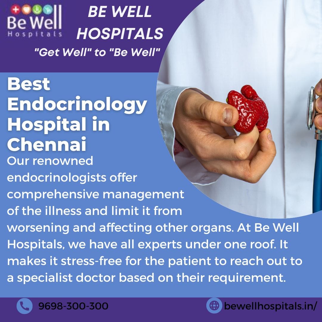 Best Endocrinology Hospital in Chennai Be Well Hospitals Medium