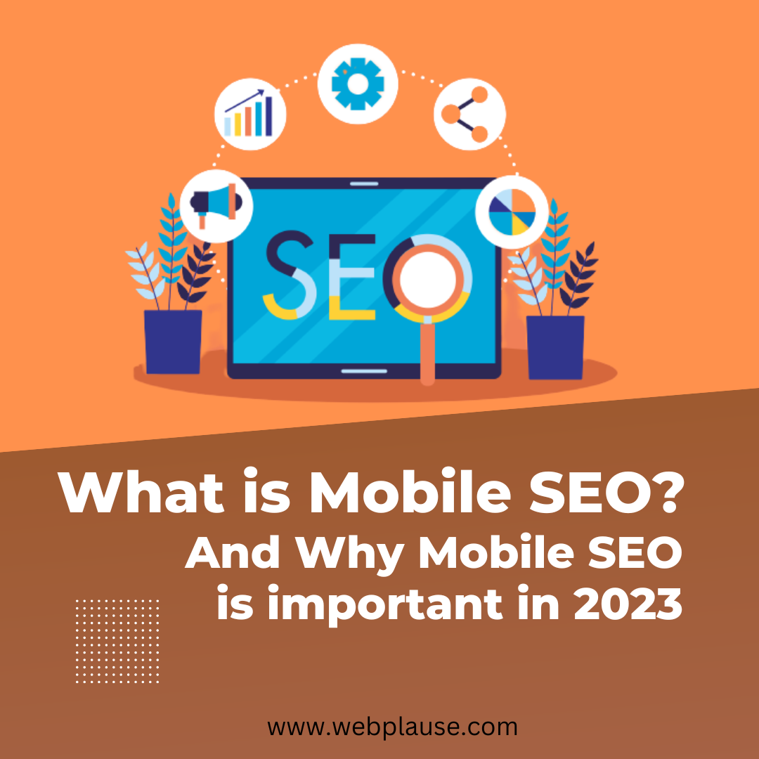 what-is-mobile-seo-and-why-mobile-seo-is-important-in-2023-by