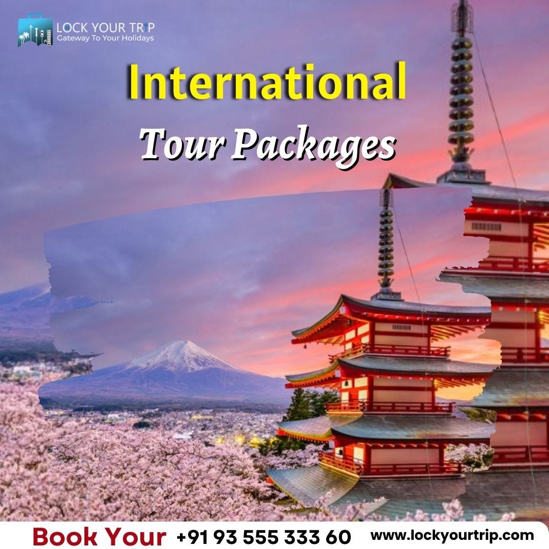 Travel Planning International Tour Packages: Ultimate Guide