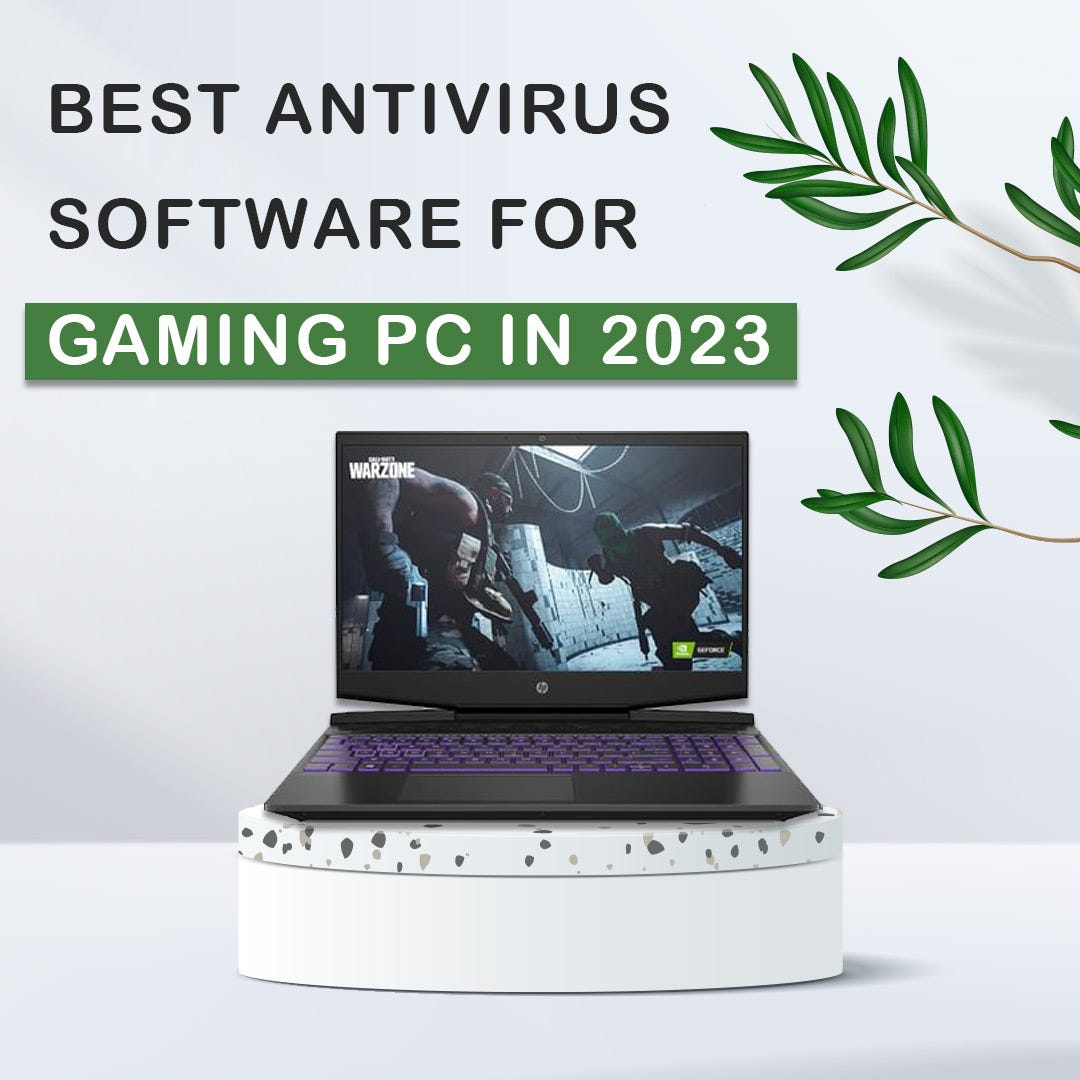 Best antivirus software for gaming pc [2023] — isoftwarestore | by