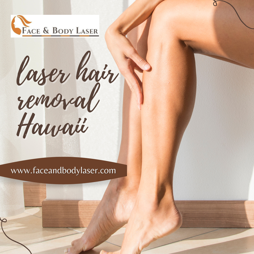 laser hair removal Hawaii Faceandbodylaser Medium