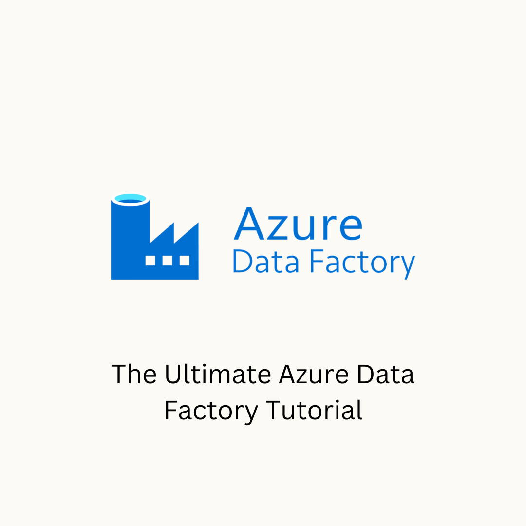 The Ultimate Azure Data Factory Tutorial: From Zero to Hero | by Feruz ...